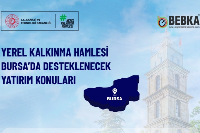 Bursa, Yerel Kalkınma Hamlesi ile yatırımcıları bekliyor