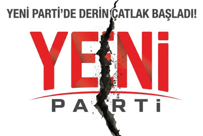 YENİ PARTİ’DE DERİN ÇATLAK BAŞLADI!
